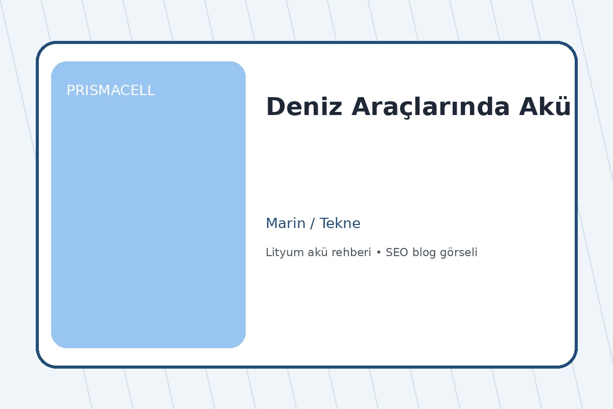 Deniz Araçlarında Akü