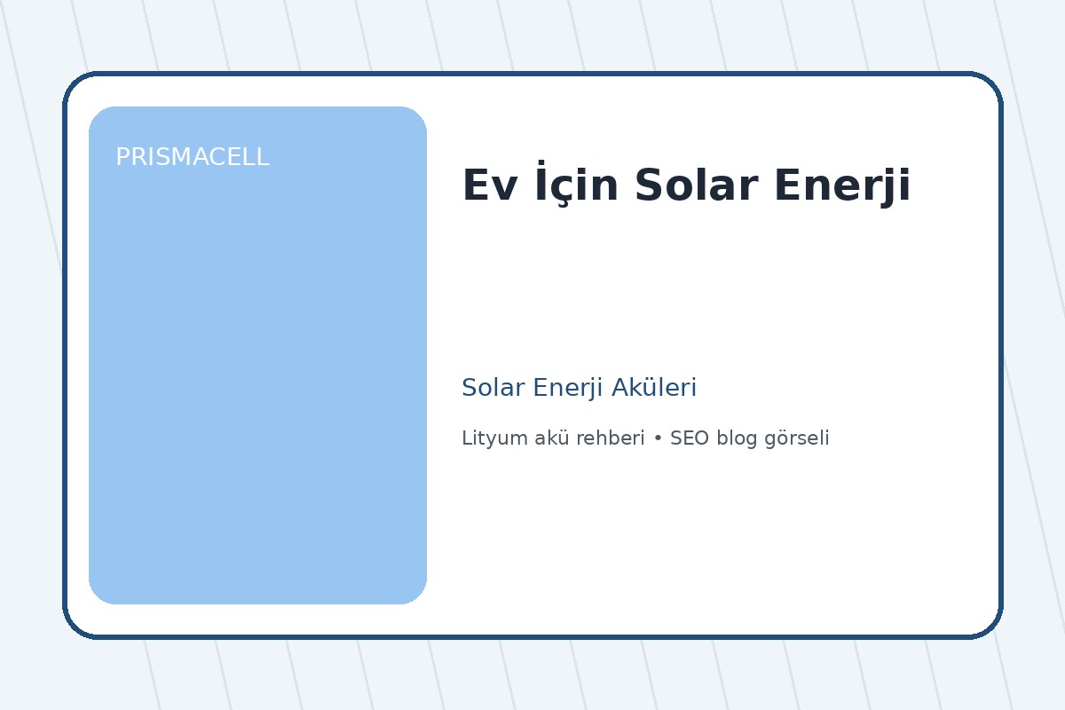 Ev İçin Solar Enerji