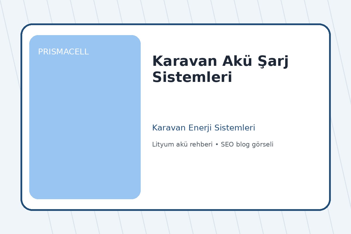 Karavan Akü Şarj Sistemleri