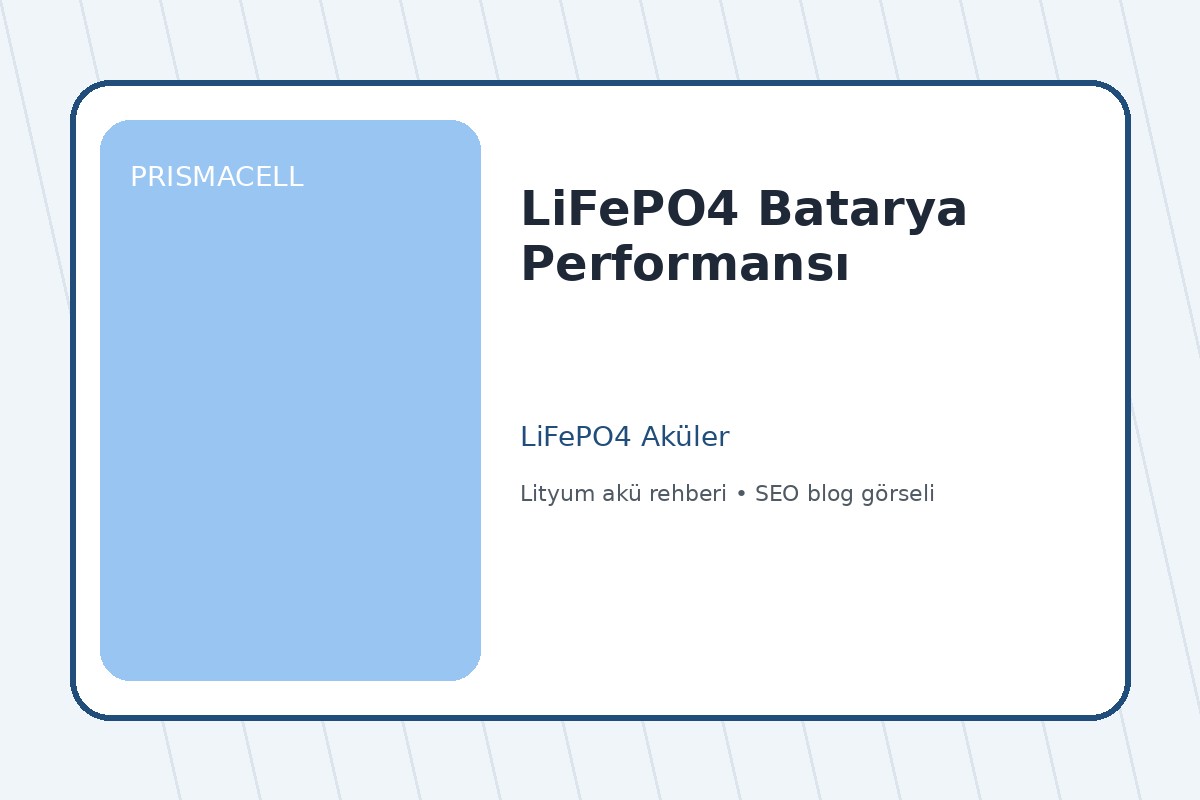 LiFePO4 Batarya Performansı