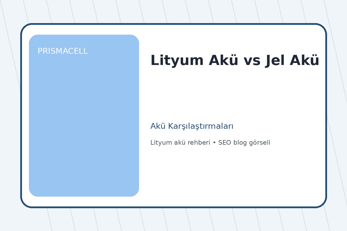 Lityum Akü vs Jel Akü