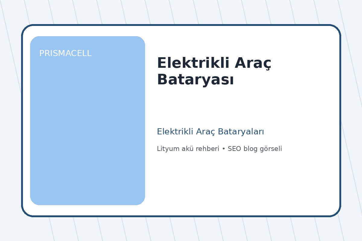 Elektrikli Araç Bataryası