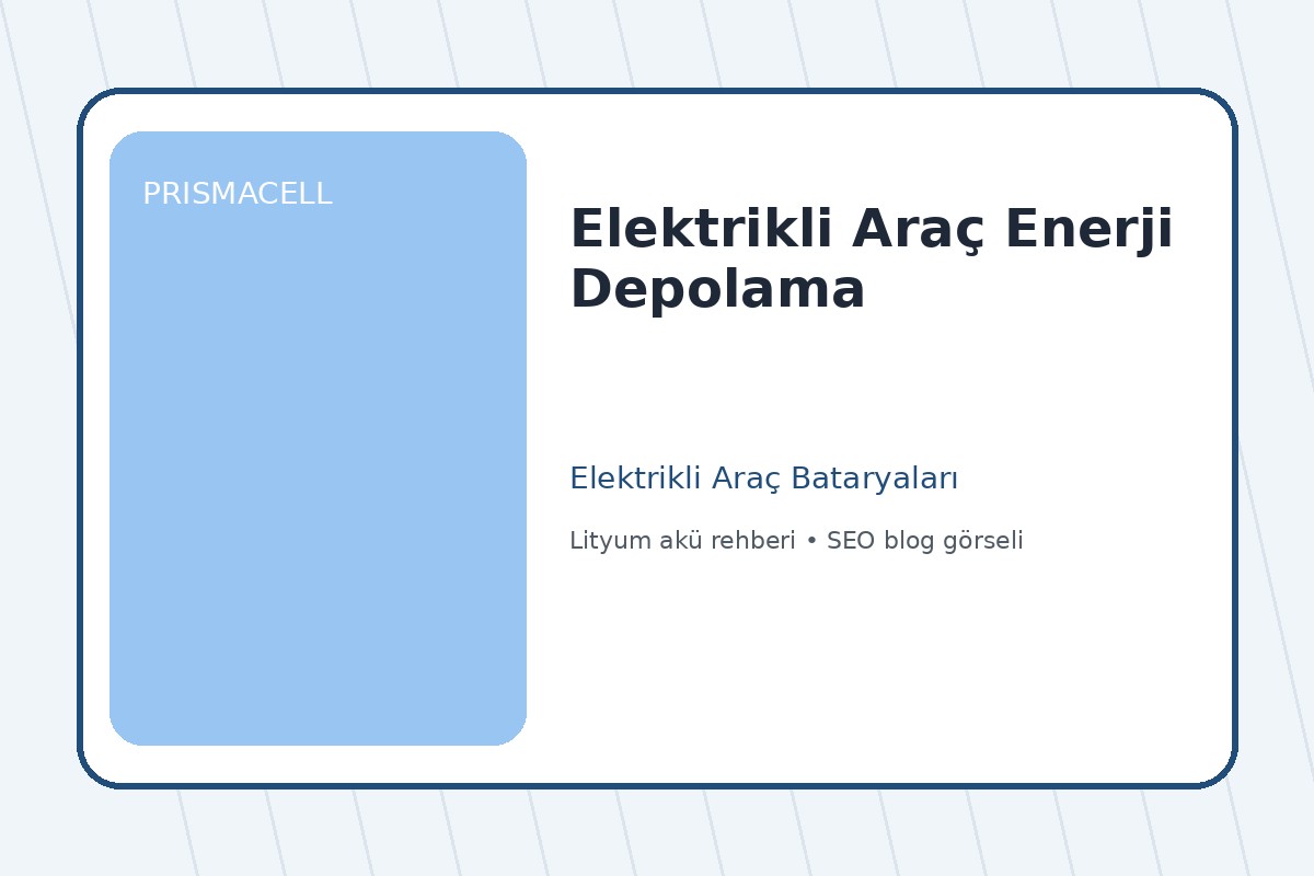 Elektrikli Araç Enerji Depolama