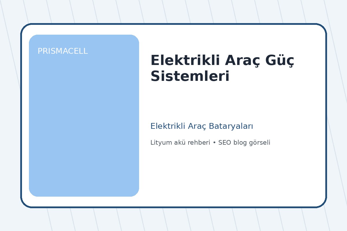 Elektrikli Araç Güç Sistemleri