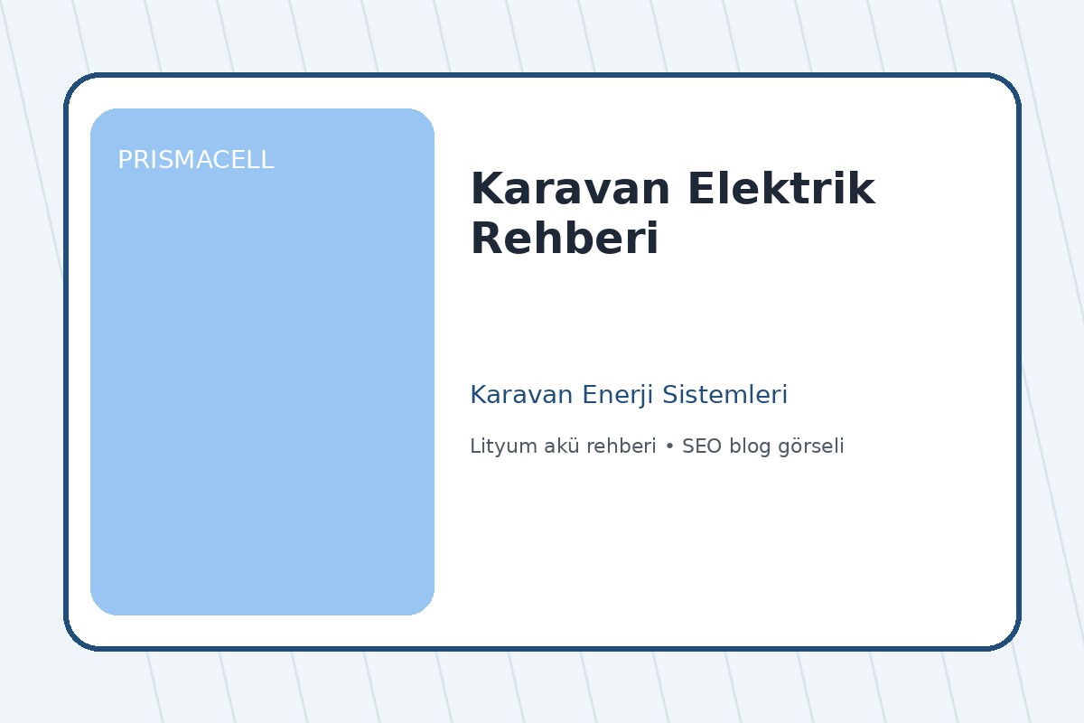 Karavan Elektrik Rehberi