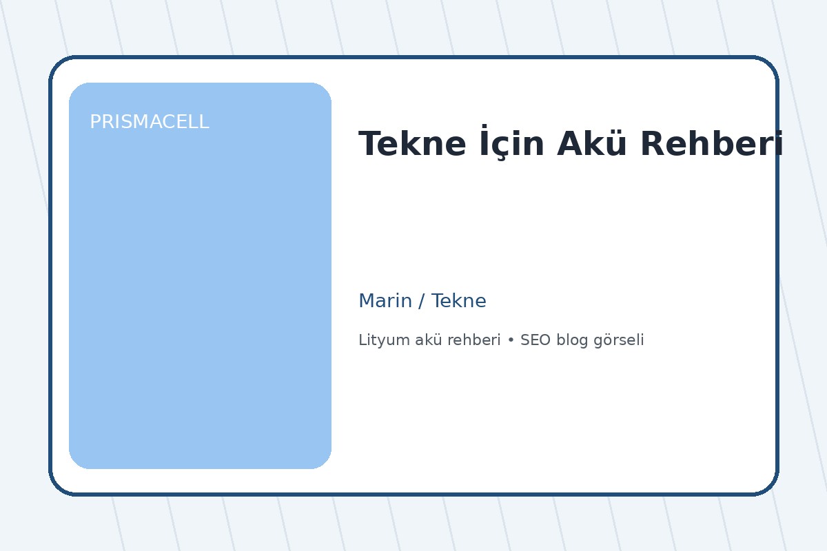 Tekne İçin Akü Rehberi