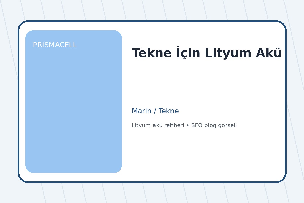 Tekne İçin Lityum Akü