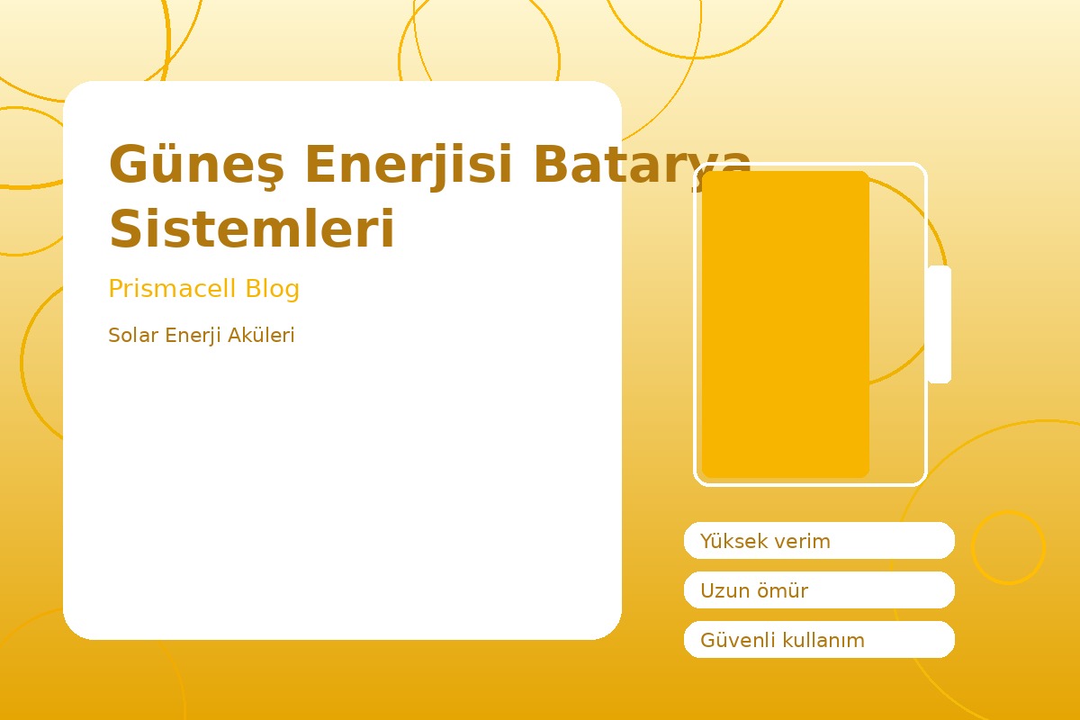 Güneş Enerjisi Batarya Sistemleri görsel 1